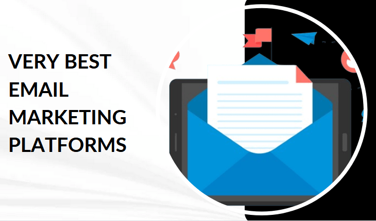 10 Very Best Email Marketing Platforms in 2024