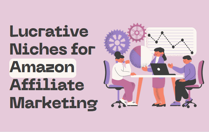 11 Best Niches for Amazon Affiliate Marketing