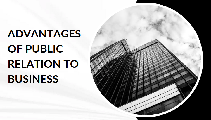 advantages of public relation to business